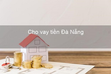 Điều kiện và thủ tục vay tiền mặt tại Đà Nẵng