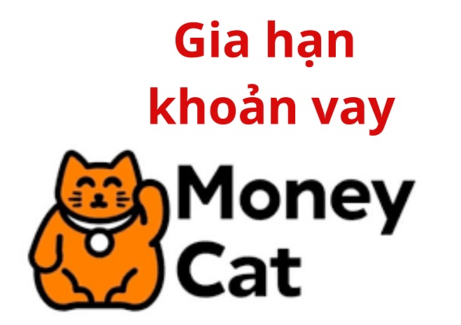 cách gia hạn khoản vay Moneycat