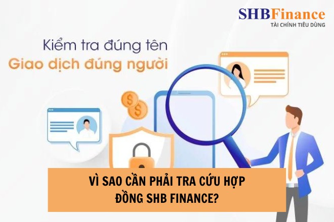  Vì sao cần phải tra cứu hợp đồng SHB Finance?