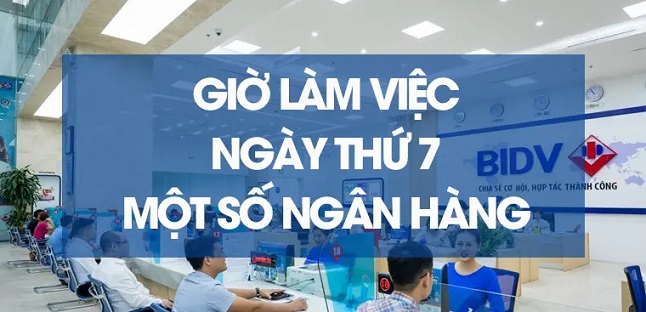 Danh sách các ngân hàng làm việc thứ 7 tại Việt Nam