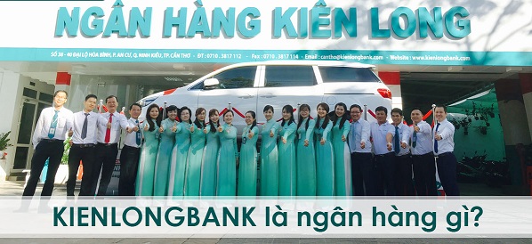 KienLongBank là ngân hàng gì?